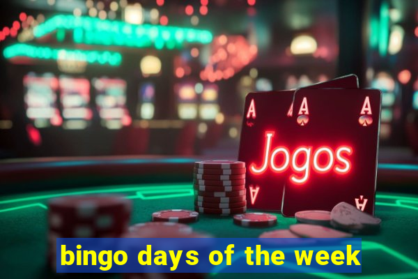 bingo days of the week