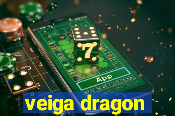 veiga dragon