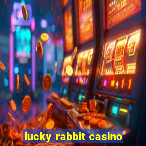 lucky rabbit casino