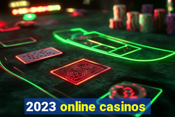 2023 online casinos