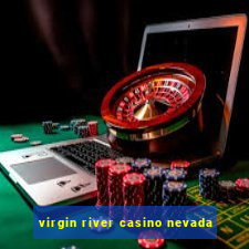 virgin river casino nevada