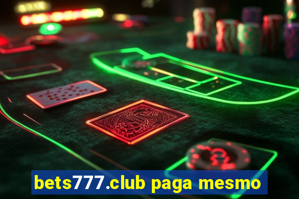 bets777.club paga mesmo