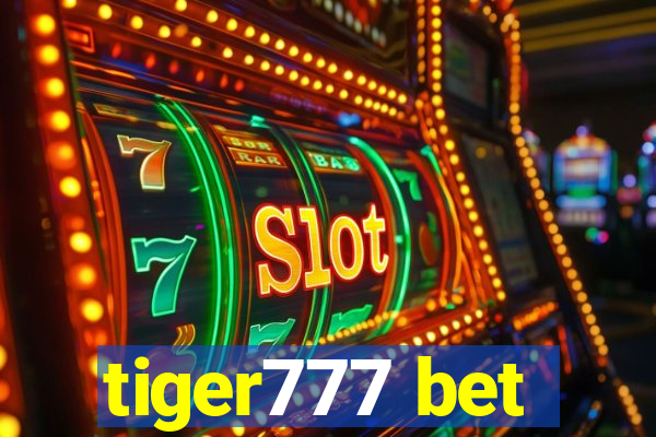 tiger777 bet