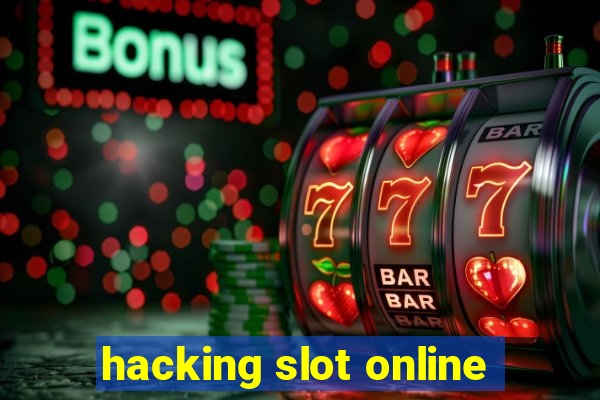 hacking slot online