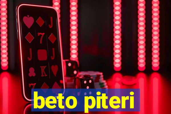 beto piteri