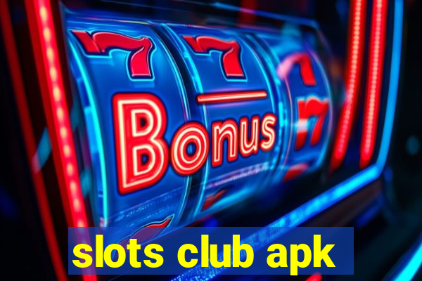 slots club apk