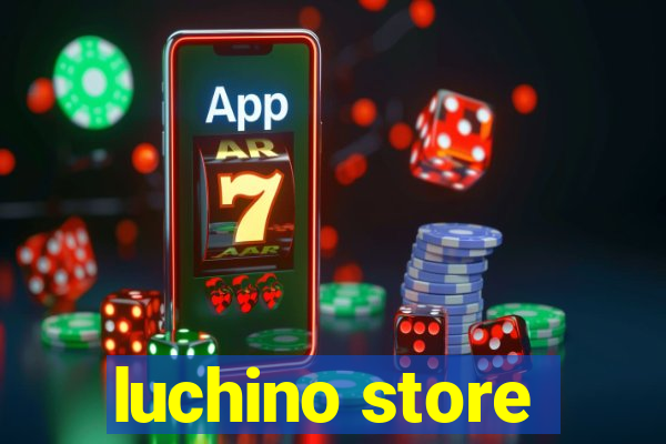 luchino store