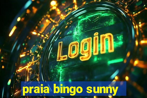 praia bingo sunny