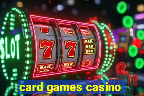 card games casino