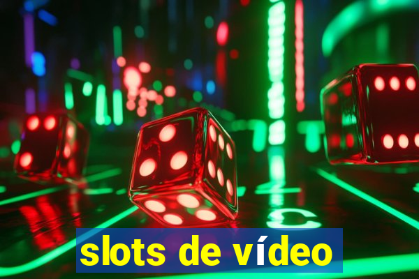 slots de vídeo