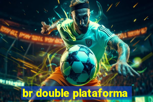 br double plataforma