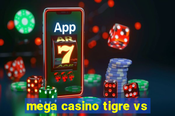 mega casino tigre vs