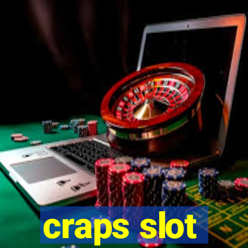 craps slot