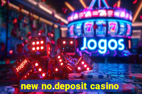 new no.deposit casino