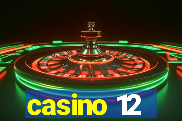 casino 12