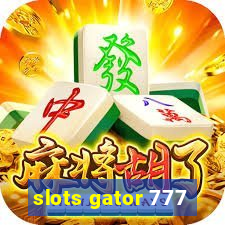 slots gator 777