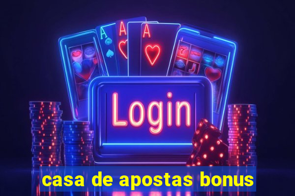 casa de apostas bonus