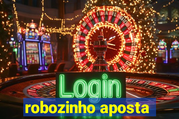 robozinho aposta