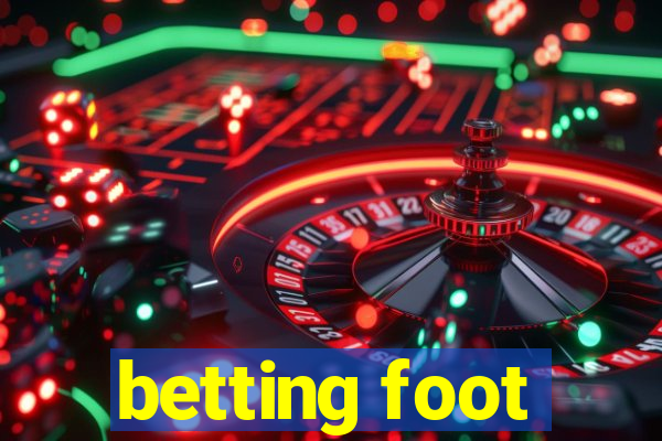 betting foot