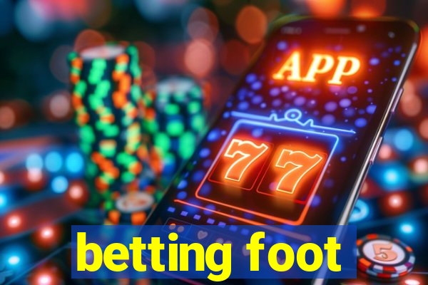 betting foot