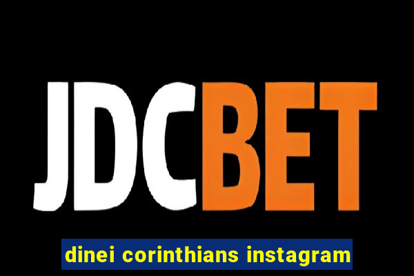 dinei corinthians instagram