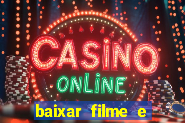 baixar filme e s茅ries mp4