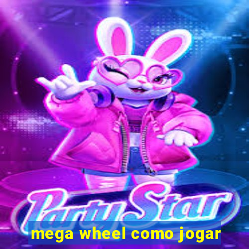 mega wheel como jogar