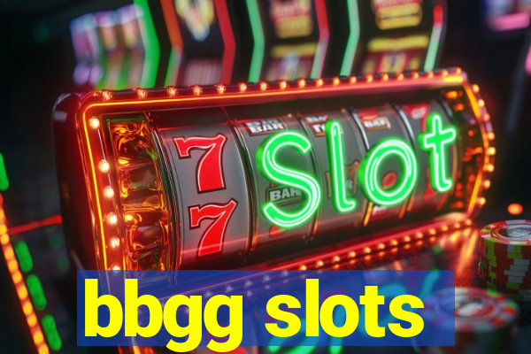 bbgg slots