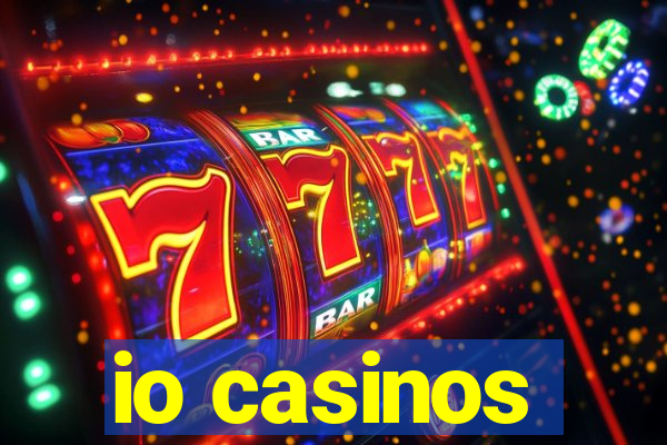 io casinos