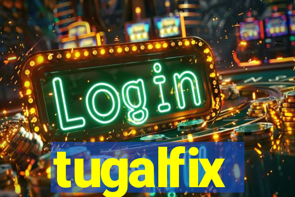 tugalfix