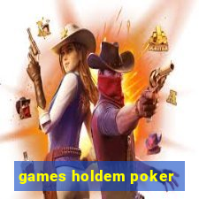 games holdem poker