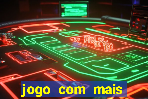 jogo com mais probabilidade de ganhar