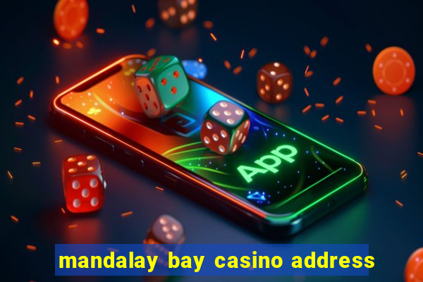 mandalay bay casino address