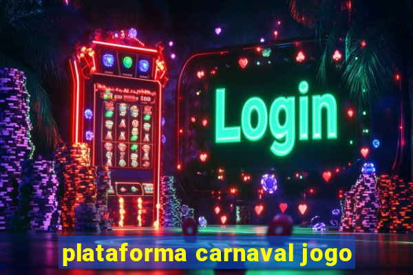 plataforma carnaval jogo