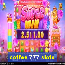 coffee 777 slots