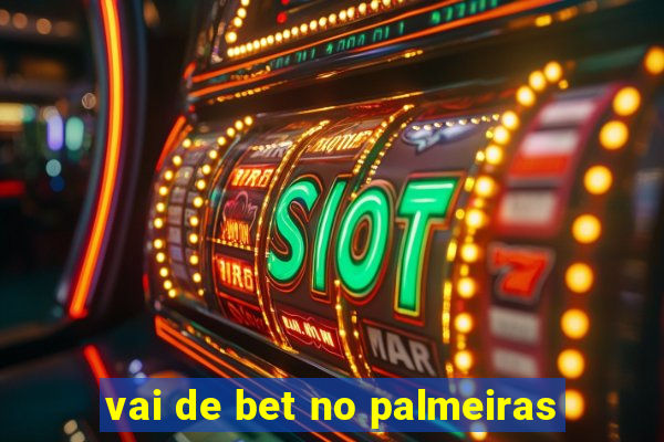 vai de bet no palmeiras