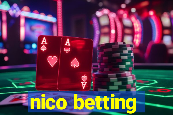 nico betting