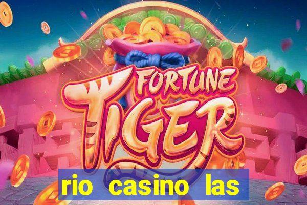 rio casino las vegas shows