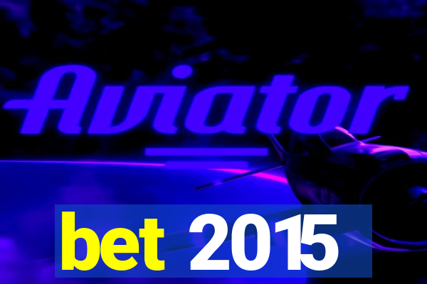 bet 2015