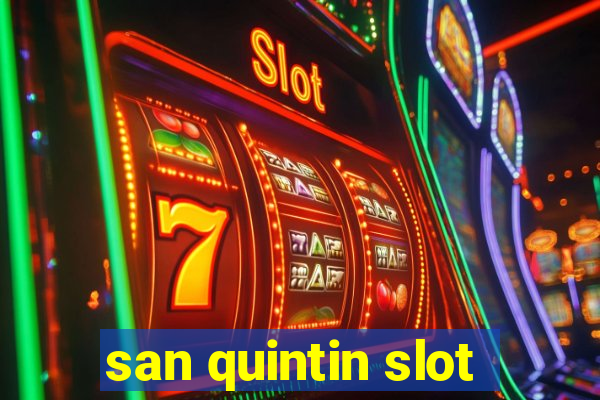 san quintin slot