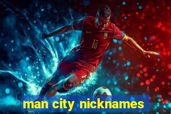 man city nicknames