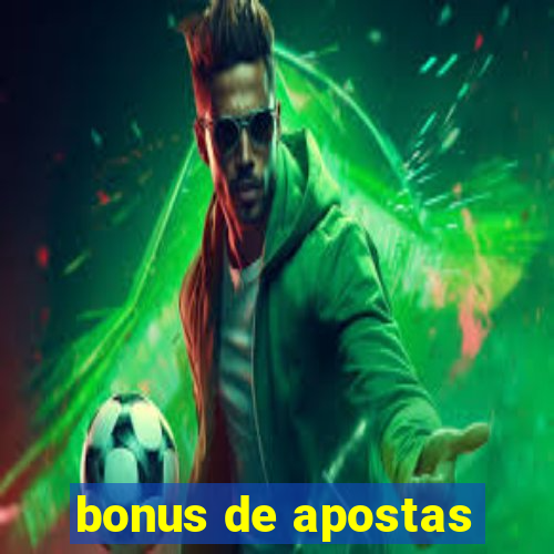 bonus de apostas