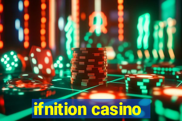 ifnition casino