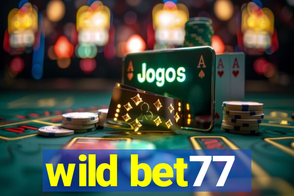 wild bet77