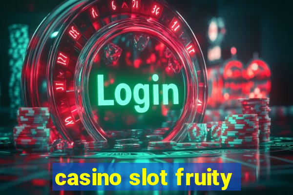 casino slot fruity