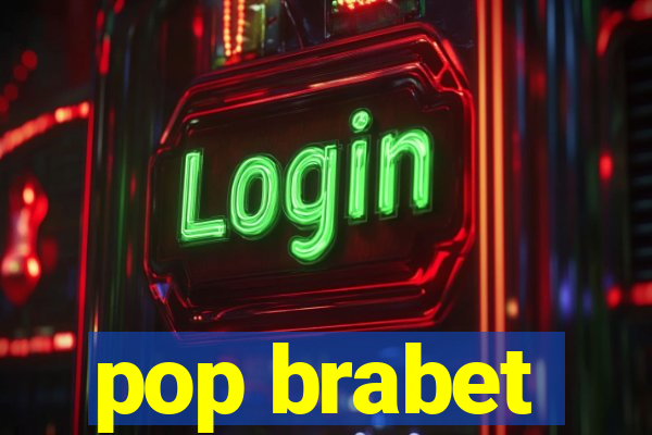 pop brabet