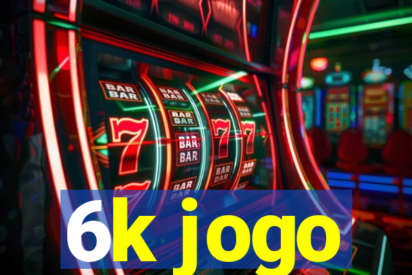 6k jogo