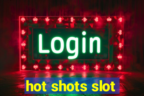 hot shots slot