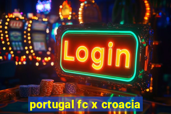 portugal fc x croacia