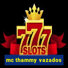 mc thammy vazados